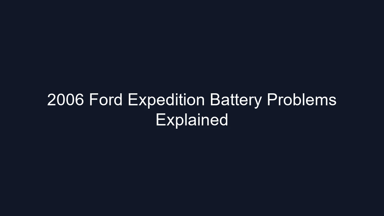 2006 Ford Expedition Battery Problems Explained