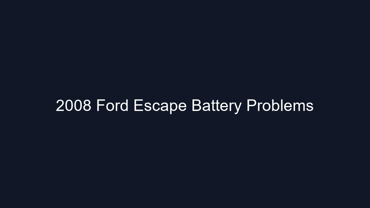 2008 Ford Escape Battery Problems