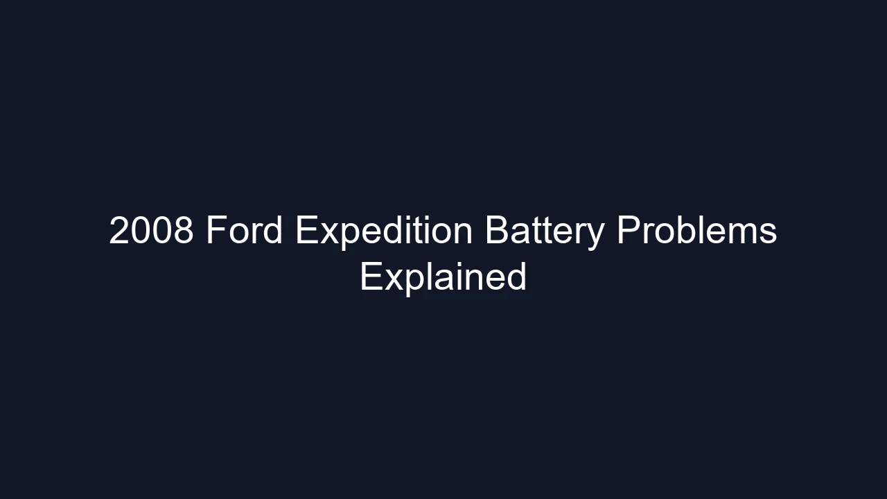 2008 Ford Expedition Battery Problems Explained