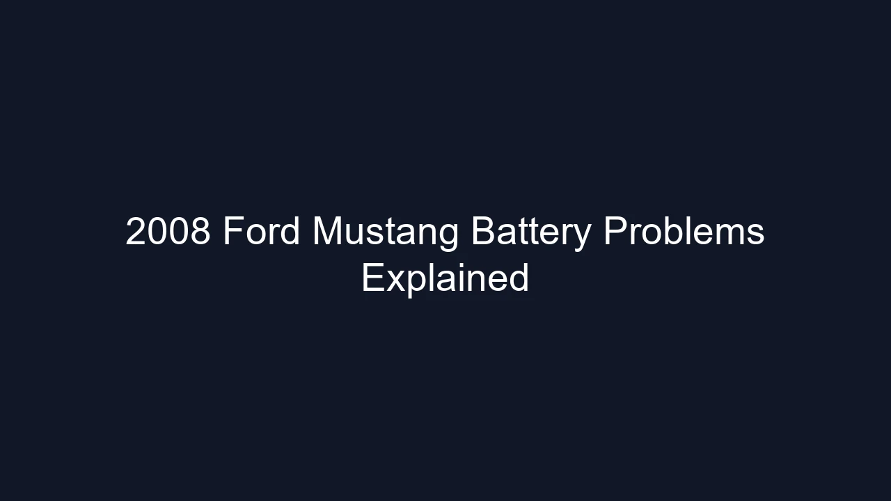 2008 Ford Mustang Battery Problems Explained
