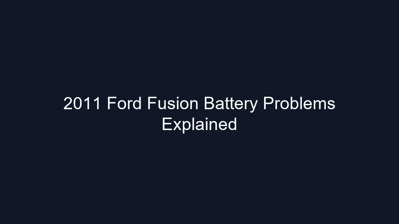 2011 Ford Fusion Battery Problems Explained