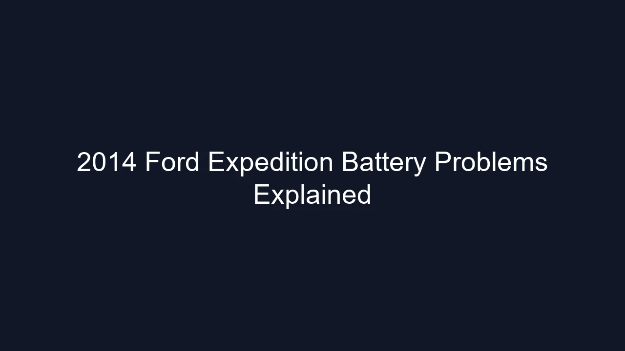 2014 Ford Expedition Battery Problems Explained