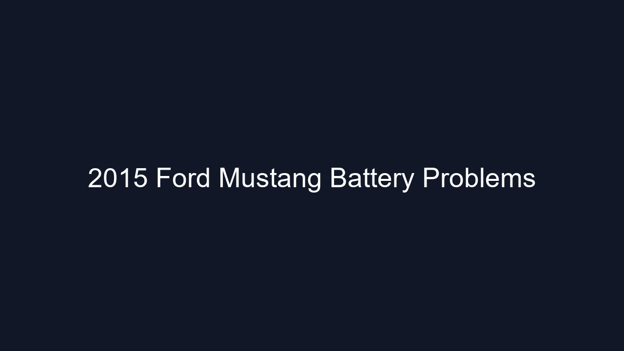 2015 Ford Mustang Battery Problems