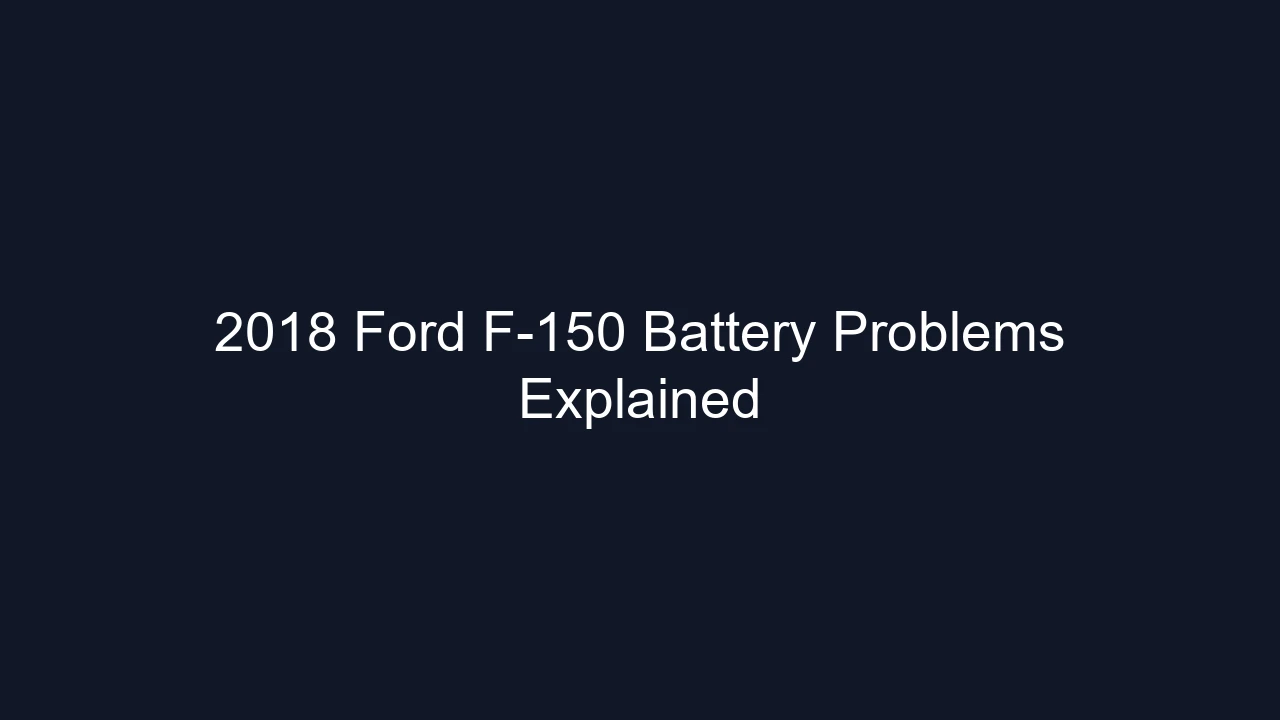 2018 Ford F-150 Battery Problems Explained