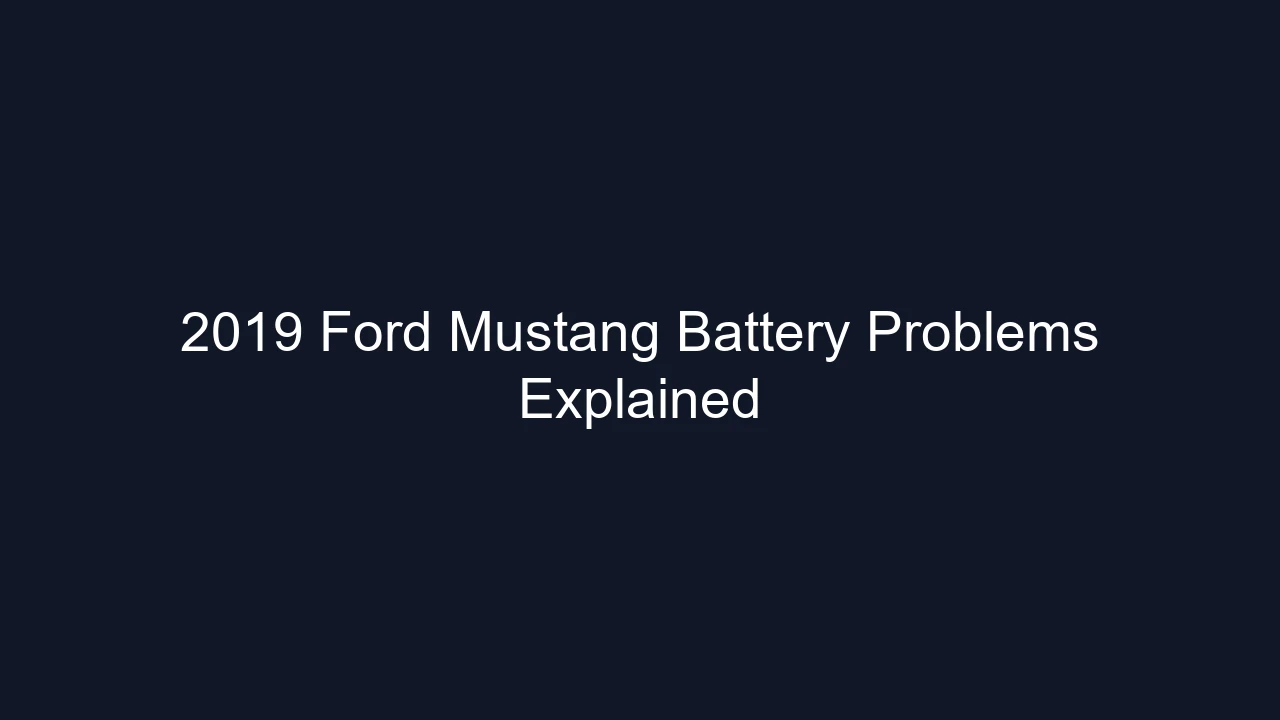2019 Ford Mustang Battery Problems Explained