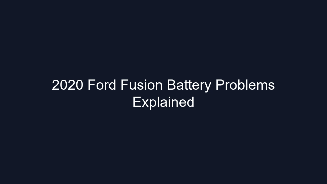 2020 Ford Fusion Battery Problems Explained