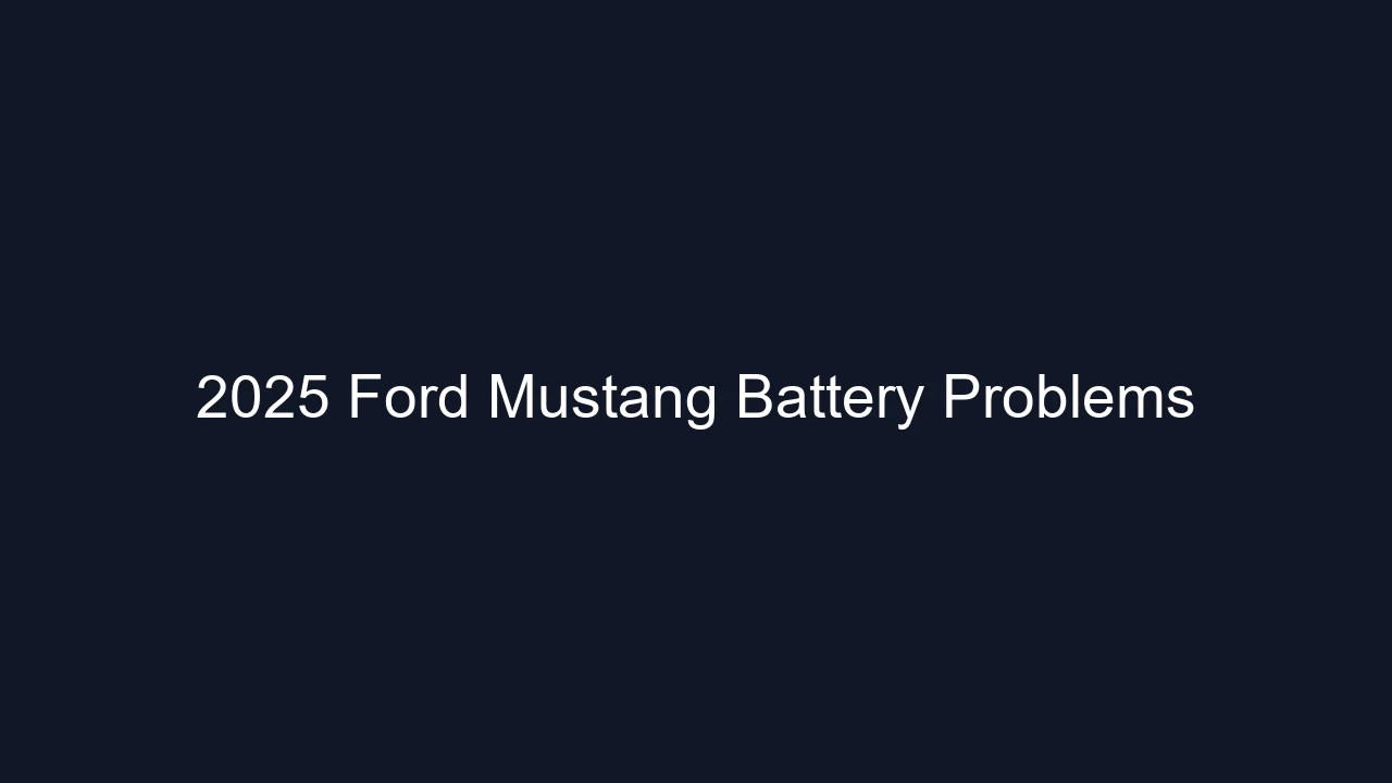 2025 Ford Mustang Battery Problems